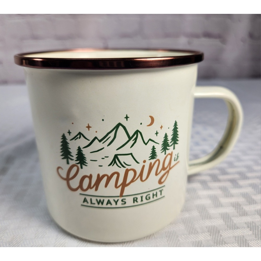 Camping Cup Enamel Coffee Tea Mug/Cup Fire Mountains Camping Is Always Right 12o